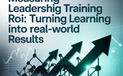 Measuring Leadership Training ROI: Turning Learning into Real-World Results